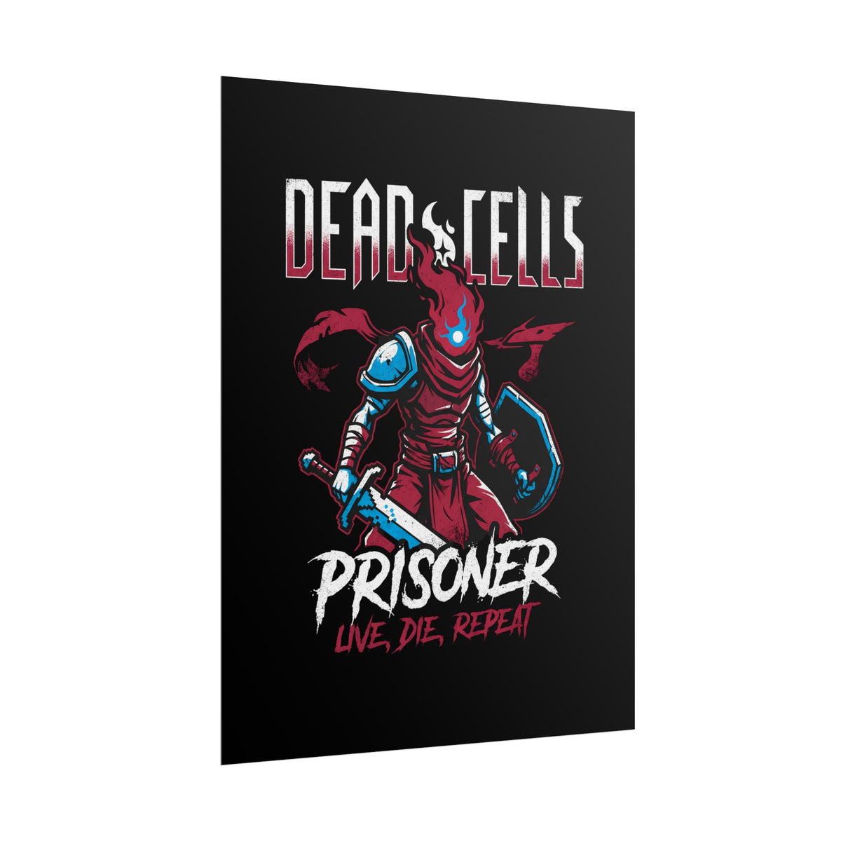 Dead Cells Prisoner Live Die Repeat Poster